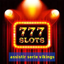 assistir serie vikings